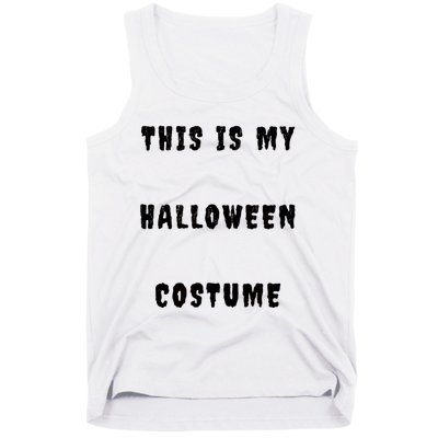 This Is My Halloween Costume Tank Top