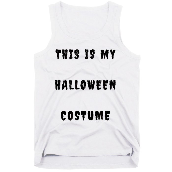 This Is My Halloween Costume Tank Top