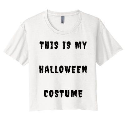 This Is My Halloween Costume Women's Crop Top Tee