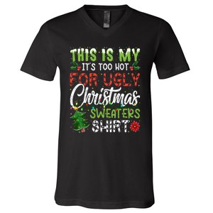 This Is My Its Too Hot For Ugly Christmas Sweaters V-Neck T-Shirt