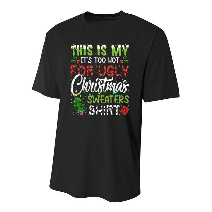 This Is My Its Too Hot For Ugly Christmas Sweaters Youth Performance Sprint T-Shirt