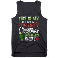 This Is My Its Too Hot For Ugly Christmas Sweaters Tank Top