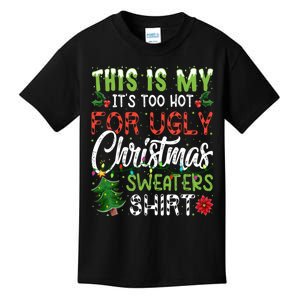 This Is My Its Too Hot For Ugly Christmas Sweaters Kids T-Shirt