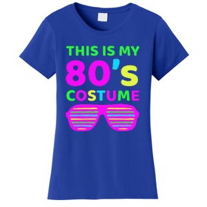 This Is My 80's Costume Outfit Eighties Retro Party Design Women's T-Shirt