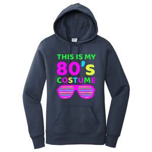 This Is My 80's Costume Outfit Eighties Retro Party Design Women's Pullover Hoodie