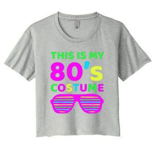 This Is My 80's Costume Outfit Eighties Retro Party Design Women's Crop Top Tee