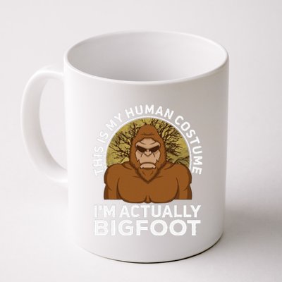 This Is My Human Costume Im Actually Bigfoot Funny Halloween Coffee Mug