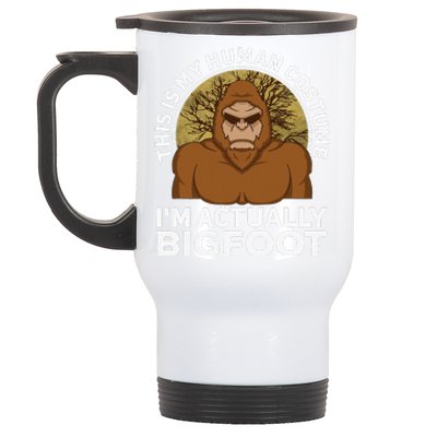 This Is My Human Costume Im Actually Bigfoot Funny Halloween Stainless Steel Travel Mug