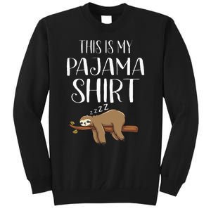 This Is My Pajama Sloth Funny Sleepover Gift Tall Sweatshirt