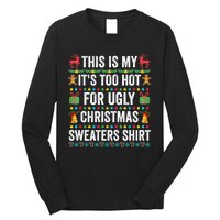 This Is My Its Too Hot For Ugly Christmas Sweaters Long Sleeve Shirt