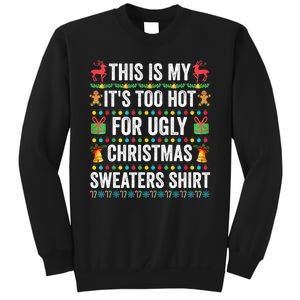 This Is My Its Too Hot For Ugly Christmas Sweaters Sweatshirt