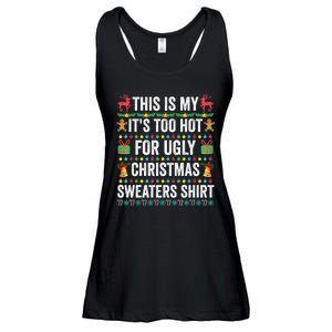 This Is My Its Too Hot For Ugly Christmas Sweaters Ladies Essential Flowy Tank