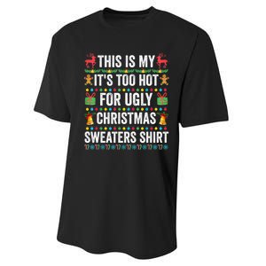 This Is My Its Too Hot For Ugly Christmas Sweaters Performance Sprint T-Shirt