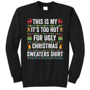 This Is My Its Too Hot For Ugly Christmas Sweaters Tall Sweatshirt