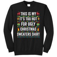 This Is My Its Too Hot For Ugly Christmas Sweaters Tall Sweatshirt