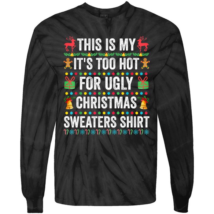 This Is My Its Too Hot For Ugly Christmas Sweaters Tie-Dye Long Sleeve Shirt