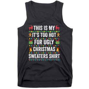 This Is My Its Too Hot For Ugly Christmas Sweaters Tank Top