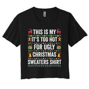 This Is My Its Too Hot For Ugly Christmas Sweaters Women's Crop Top Tee