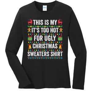 This Is My Its Too Hot For Ugly Christmas Sweaters Ladies Long Sleeve Shirt