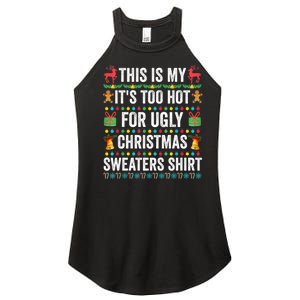 This Is My Its Too Hot For Ugly Christmas Sweaters Women's Perfect Tri Rocker Tank