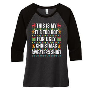 This Is My Its Too Hot For Ugly Christmas Sweaters Women's Tri-Blend 3/4-Sleeve Raglan Shirt