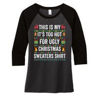 This Is My Its Too Hot For Ugly Christmas Sweaters Women's Tri-Blend 3/4-Sleeve Raglan Shirt