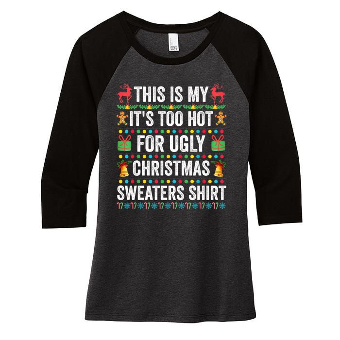 This Is My Its Too Hot For Ugly Christmas Sweaters Women's Tri-Blend 3/4-Sleeve Raglan Shirt