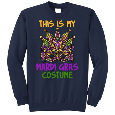 This Is My Mardi Gras Costume Festive Tall Sweatshirt