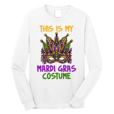 This Is My Mardi Gras Costume Festive Long Sleeve Shirt