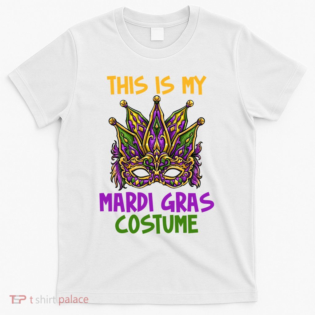 This Is My Mardi Gras Costume Festive T-Shirt