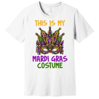 This Is My Mardi Gras Costume Festive Premium T-Shirt