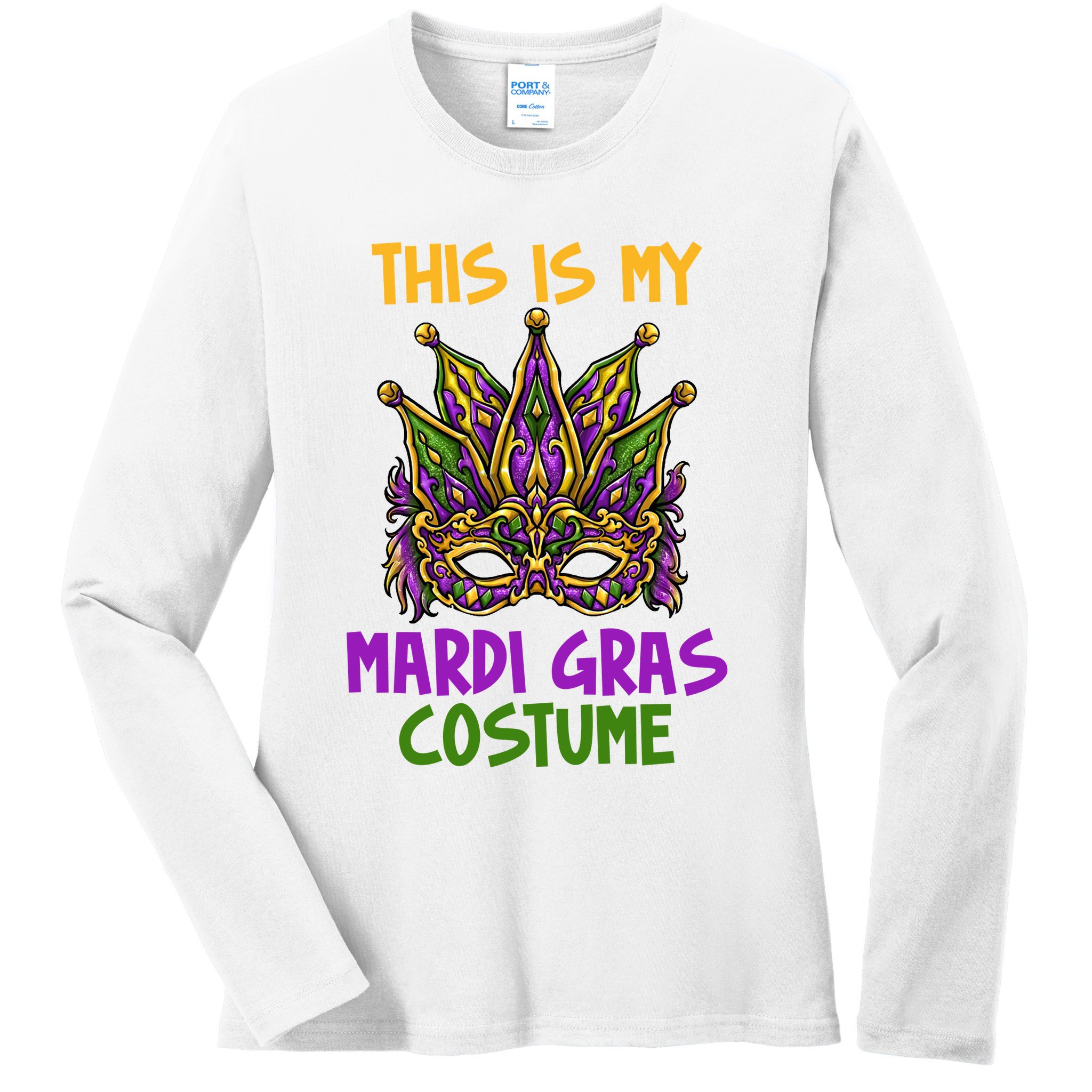 This Is My Mardi Gras Costume Festive Ladies Long Sleeve Shirt