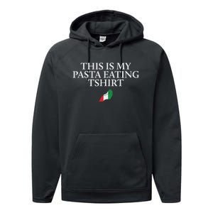 This Is My Pasta Eating Funny Italian Humor Italy Performance Fleece Hoodie