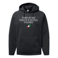 This Is My Pasta Eating Funny Italian Humor Italy Performance Fleece Hoodie