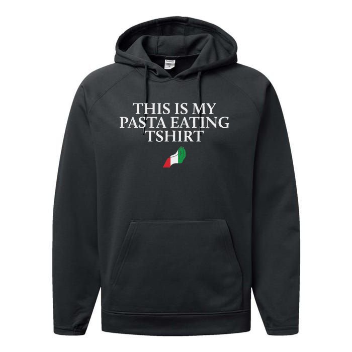 This Is My Pasta Eating Funny Italian Humor Italy Performance Fleece Hoodie