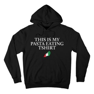 This Is My Pasta Eating Funny Italian Humor Italy Hoodie