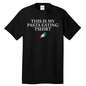 This Is My Pasta Eating Funny Italian Humor Italy Tall T-Shirt