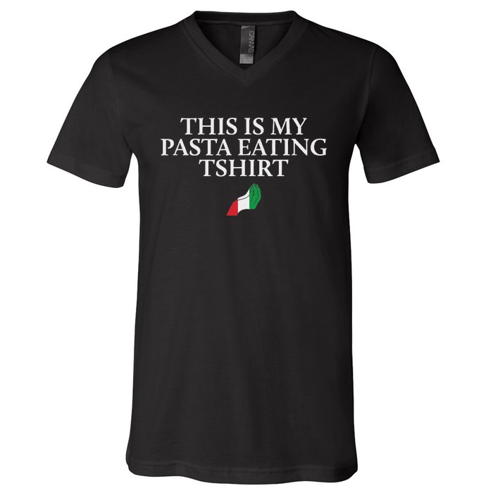 This Is My Pasta Eating Funny Italian Humor Italy V-Neck T-Shirt