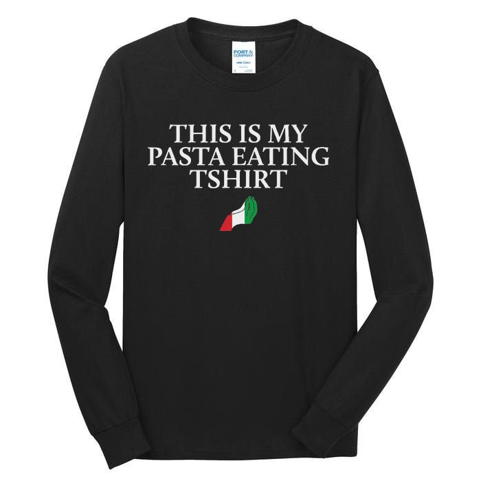 This Is My Pasta Eating Funny Italian Humor Italy Tall Long Sleeve T-Shirt