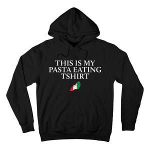 This Is My Pasta Eating Funny Italian Humor Italy Tall Hoodie