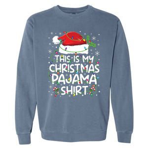 This Is My Christmas Pajamas Garment-Dyed Sweatshirt