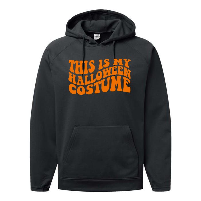 This Is My Halloween Costume Retro Performance Fleece Hoodie