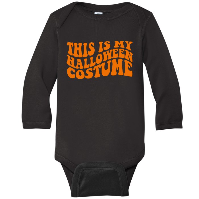 This Is My Halloween Costume Retro Baby Long Sleeve Bodysuit