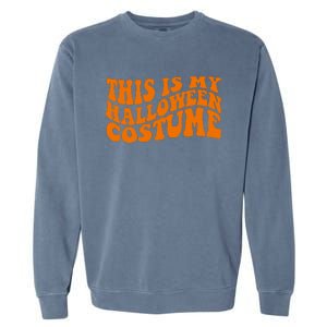 This Is My Halloween Costume Retro Garment-Dyed Sweatshirt