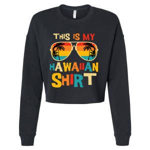 This Is My Hawaiian Tropical Luau Costume Cropped Pullover Crew