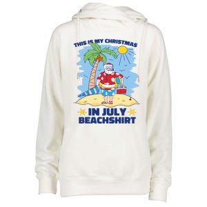 This Is My Christmas In July Beachshirt Funny Xmas Santa Womens Funnel Neck Pullover Hood