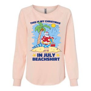 This Is My Christmas In July Beachshirt Funny Xmas Santa Womens California Wash Sweatshirt