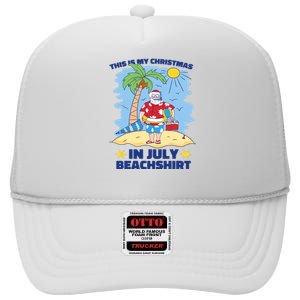 This Is My Christmas In July Beachshirt Funny Xmas Santa High Crown Mesh Back Trucker Hat