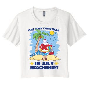 This Is My Christmas In July Beachshirt Funny Xmas Santa Women's Crop Top Tee