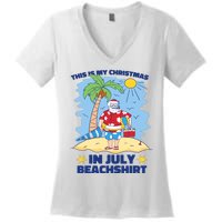 This Is My Christmas In July Beachshirt Funny Xmas Santa Women's V-Neck T-Shirt